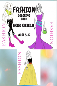 Fashion Coloring Book for girls ages 8-12