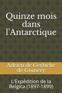 Quinze mois dans l'Antarctique