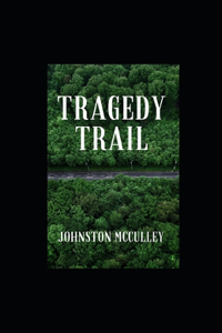 Tragedy Trail illustrated