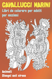 Libri da colorare per adulti per anziani - Disegni Anti stress - Animali - Cavallucci marini
