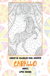 Libros de colorear para adultos - Letra grande - Animal - Caballo