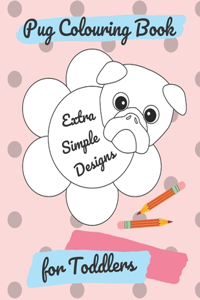 Pug Colouring Book For Toddlers