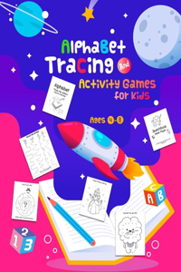 Alphabet Tracing and Activity Games For Kids Ages 4-8: 10 in 1 Activity Games (Workbook and Activity Books), Fun Activities Workbook Game For Everyday Learning, Coloring, Dot to Dot, Crossword Puzzles, M