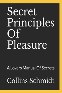 Secret Principles Of Pleasure