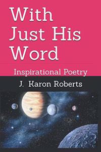 With Just His Word