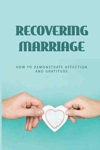 Recovering Marriage