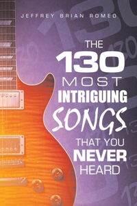 130 Most Intriguing Songs That You Never Heard