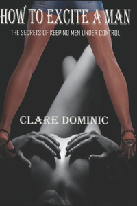 How to Excite a Man - Best Ways to Arouse Your Man