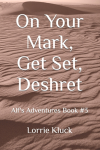 On Your Mark, Get Set, Deshret