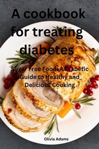 A cookbook for treating diabetes