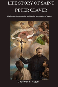 Life Story of Saint Peter Claver