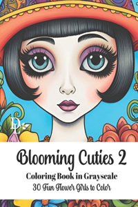 Blooming Cuties 2 - Coloring Book in Grayscale