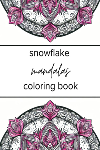 Snowflake Mandalas Coloring Book