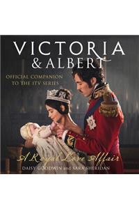 Victoria and Albert - A Royal Love Affair