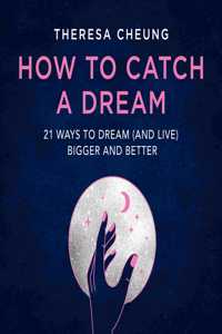 How to Catch a Dream