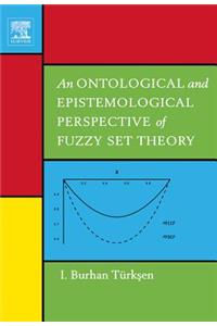 An Ontological and Epistemological Perspective of Fuzzy Set Theory