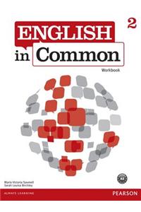 ENGLISH IN COMMON 2            WORKBOOK             262871
