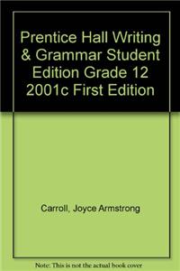 Prentice Hall Writing & Grammar Student Edition Grade 12 2001c First Edition