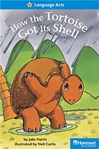 Storytown: On Level Reader Teacher's Guide Grade 2 How the Tortoise Got Its Shell