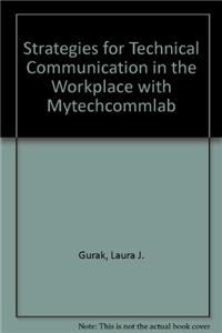 Strategies for Technical Communication in the Workplace with Mytechcommlab