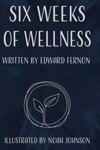 Six Weeks of Wellness