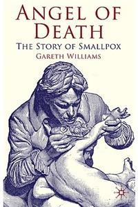 Angel of Death: The Story of Smallpox
