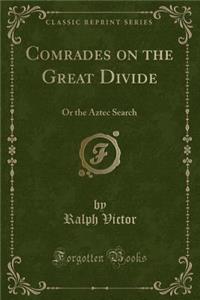 Comrades on the Great Divide