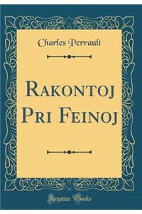 Rakontoj Pri Feinoj (Classic Reprint)
