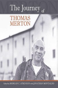 Journey Of Thomas Merton  The