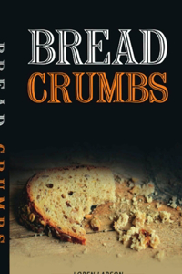 Bread Crumbs