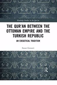 The Qur'an between the Ottoman Empire and the Turkish Republic