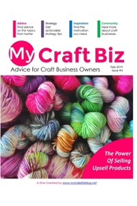 My Craft Biz Issue #4 - The power of selling upsell products