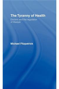 Tyranny of Health