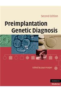 Preimplantation Genetic Diagnosis