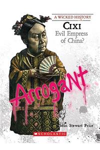 CIXI (a Wicked History)