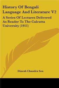 History Of Bengali Language And Literature V2