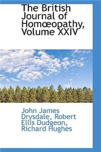 The British Journal of Hom Opathy, Volume XXIV