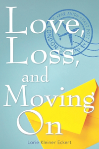 Love, Loss, and Moving on