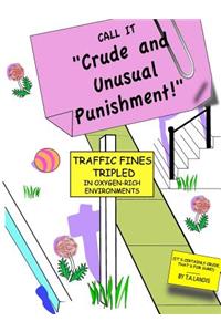 Crude and Unusual Punishment