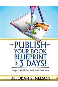 Publish Your Book Blueprint in 3 Days