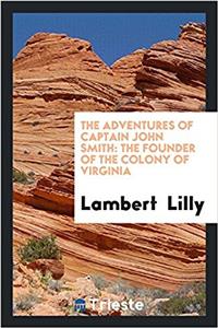 THE ADVENTURES OF CAPTAIN JOHN SMITH: TH