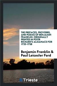 The Prefaces, Proverbs, and Poems of Benjamin Franklin