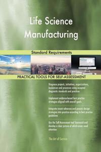 Life Science Manufacturing Standard Requirements