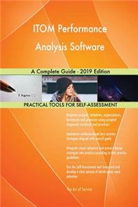 ITOM Performance Analysis Software A Complete Guide - 2019 Edition