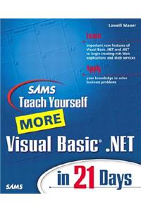 Sams Teach Yourself More Visual Basic.Net in 21 Days