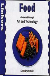 Food Discovered Through Art and Technology (Linkers: Art and Technology)