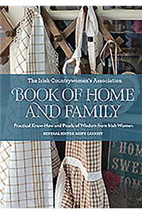 The Irish Countrywomen's Association Book of Home and Family