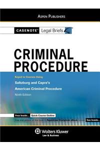 Casenote Legal Briefs: Criminal Procedure Keyed to Saltzburg & Capra, 9th Ed.