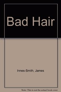 Bad Hair