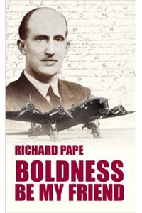 Boldness be My Friend